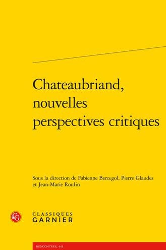 Chateaubriand, nouvelles perspectives critiques