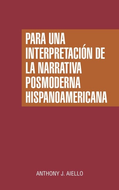 Para una interpretación de la narrativa posmoderna hispanoamericana
