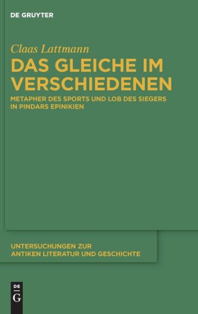 Das Gleiche im Verschiedenen: Metapher des Sports und Lob des Siegers in Pindars Epinikien