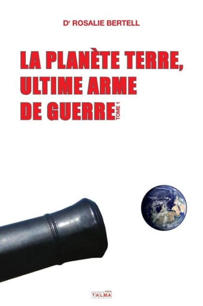 La Plan�te Terre, ultime arme de guerre: Tome 1