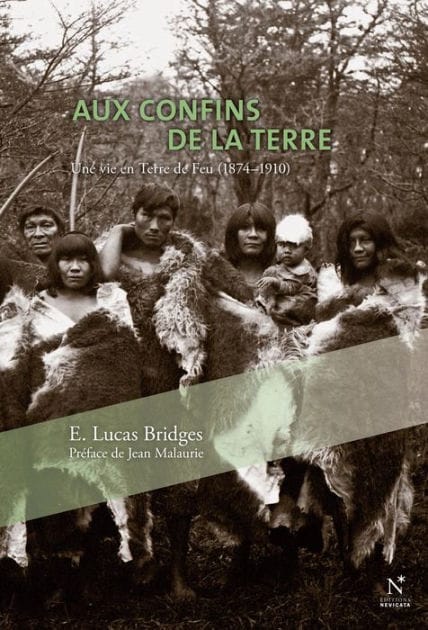 Aux confins de la Terre: Une vie en Terre de Feu