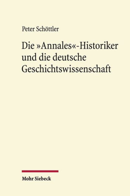 Die 'Annales'-Historiker und die deutsche Geschichtswissenschaft