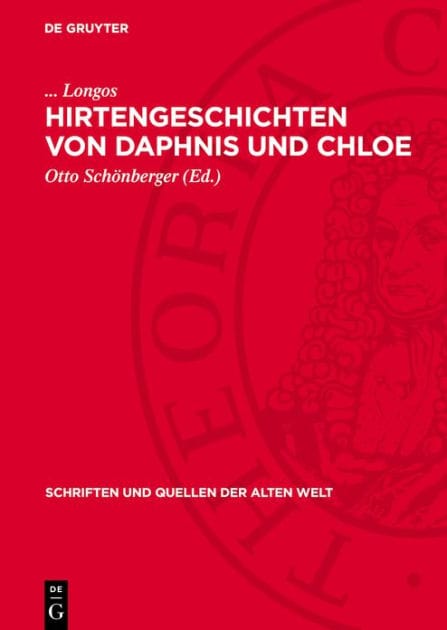 Hirtengeschichten von Daphnis und Chloe: Griechisch - Deutsch