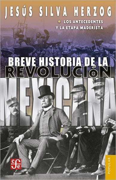 Breve historia de la Revolución mexicana, I: Los antecedentes de la etapa maderista