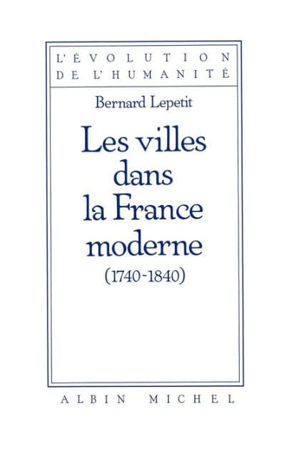 Les Villes dans la France moderne 1740-1840