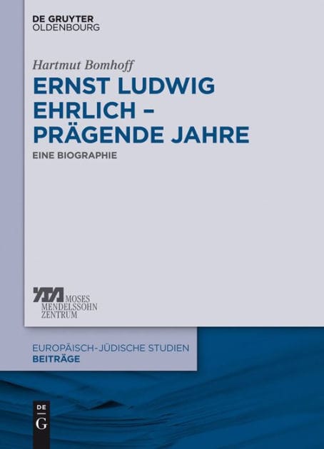 Ernst Ludwig Ehrlich - prägende Jahre: Eine Biographie