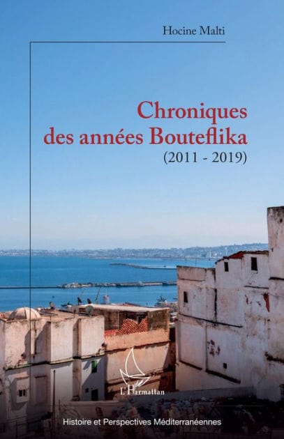 Chroniques des années Bouteflika: (2011-2019)