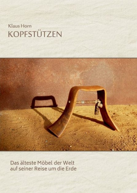 Kopfstützen: Das älteste Möbel der Welt auf seiner Reise um die Erde
