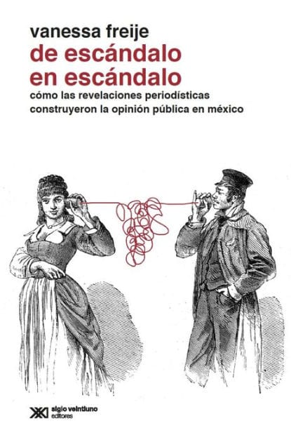 De escándalo en escándalo: Cómo las revelaciones periodísticas construyeron la opinión pública en México