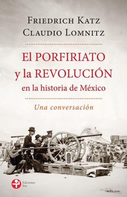 El Porfiriato y la Revolución en la historia de México
