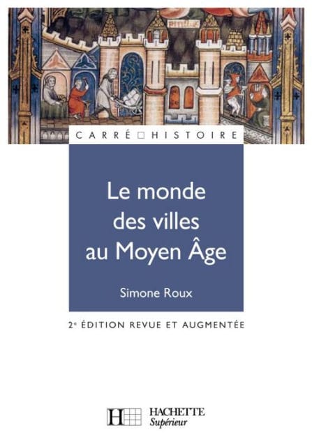 Le monde des villes au Moyen Âge - Ebook epub: XIe - XVe siècle