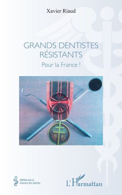 Grands dentistes résistants: Pour la France !