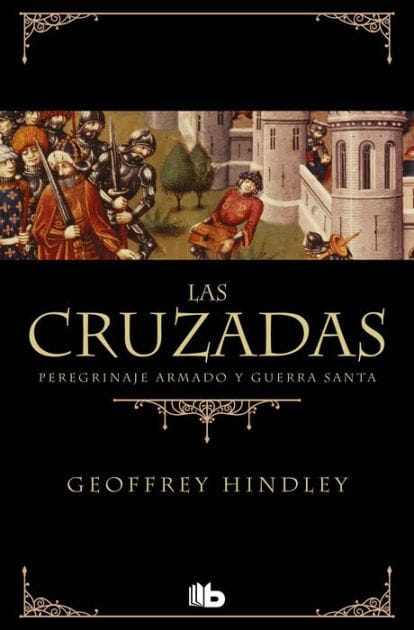 Las Cruzadas: Peregrinaje armado y Guerra Santa