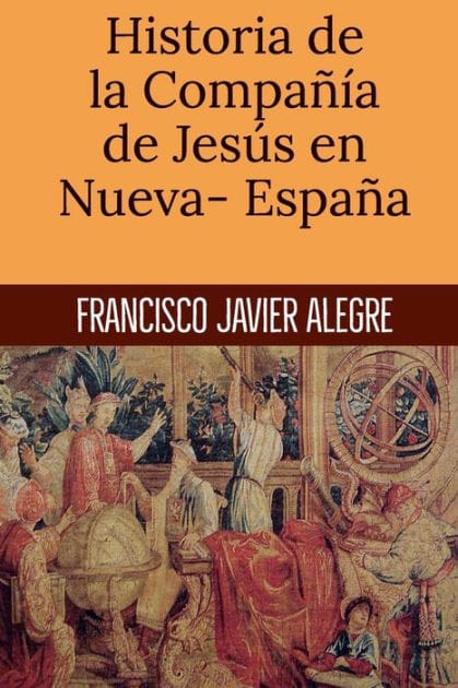 Historia de la Compa��a de Jes�s en Nueva- Espa�a