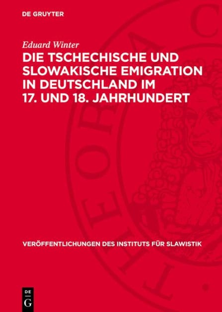 Die tschechische und slowakische Emigration in Deutschland im 17. und 18. Jahrhundert: Beitr ge zur Geschichte der hussitischen Tradition