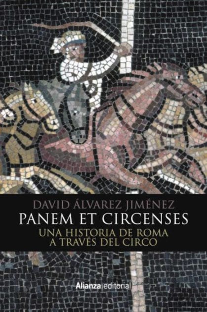 Panem et circenses: Una historia de Roma a través del circo