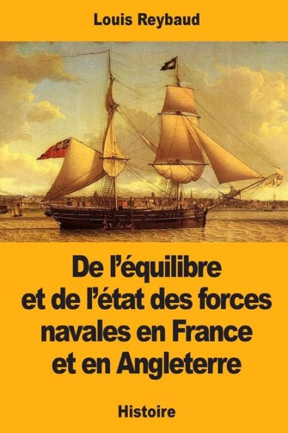 De l'�quilibre et de l'�tat des forces navales en France et en Angleterre