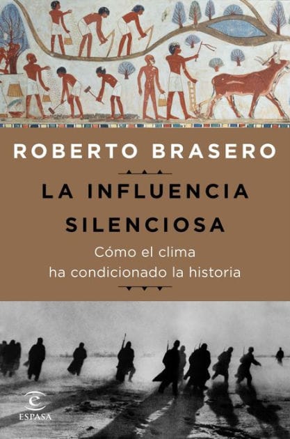 La influencia silenciosa. Cómo el clima ha condicionado la historia
