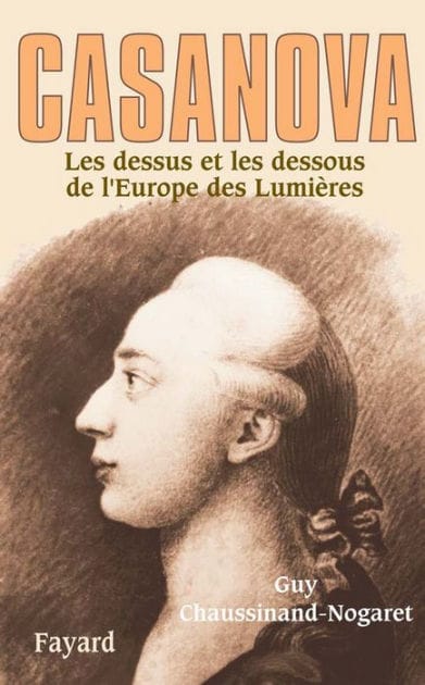 Casanova: Les dessus et les dessous de l'Europe des Lumières