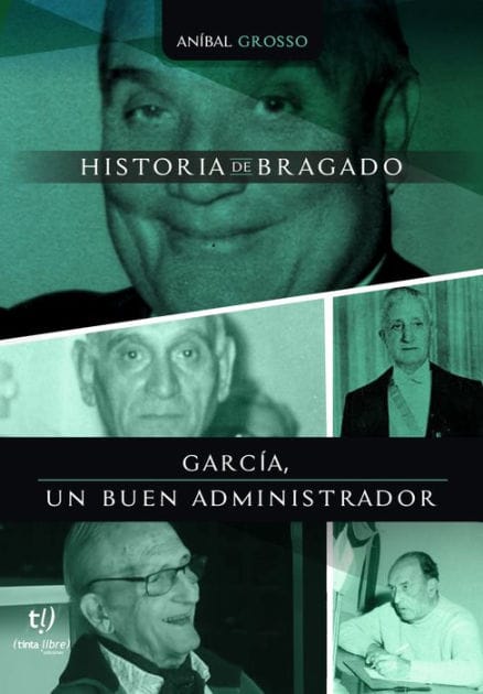 García, un buen administrador: Historia de Bragado
