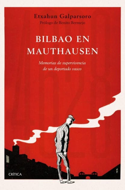 Bilbao en Mauthausen: Memorias de supervivencia de un deportado vasco