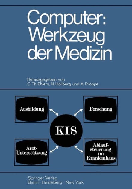 Computer: Werkzeug der Medizin: Kolloquium Datenverarbeitung und Medizin 7.-9. Oktober 1968 Schlo� Reinharthausen in Erbach im Rheingau