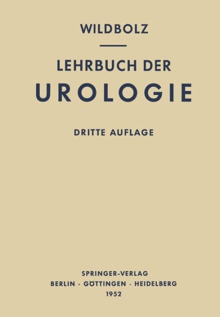 Lehrbuch der Urologie und der Chirurgischen Krankheiten der Männlichen Geschlechtsorgane
