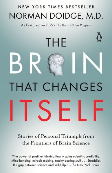 The Brain That Changes Itself: Stories of Personal Triumph from the Frontiers of Brain Science