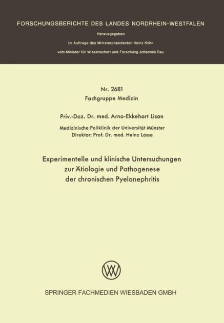 Experimentelle und klinische Untersuchungen zur Ätiologie und Pathogenese der chronischen Pyelonephritis