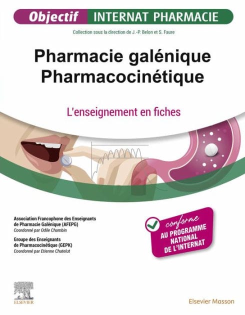 Pharmacie galénique - Pharmacocinétique: L'enseignement en fiches