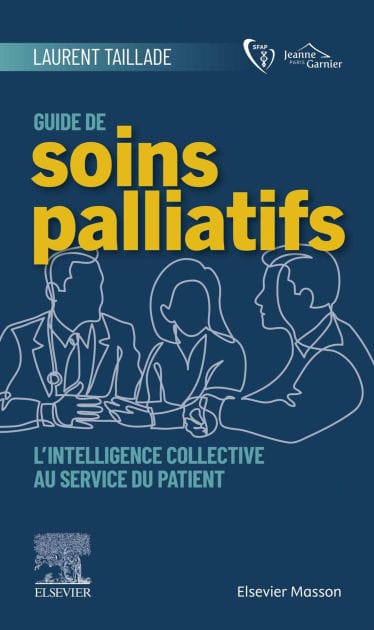 Guide de soins palliatifs: L'intelligence collective au service du patient