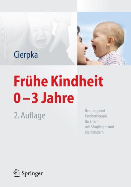 Fr�he Kindheit 0-3 Jahre: Beratung und Psychotherapie f�r Eltern mit S�uglingen und Kleinkindern