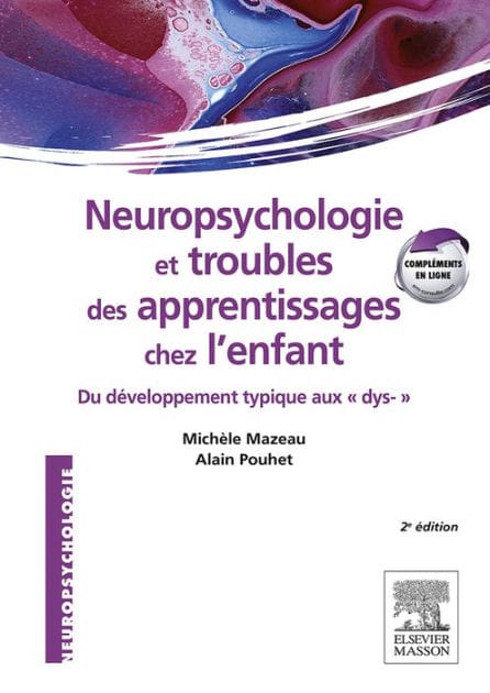 Neuropsychologie et troubles des apprentissages chez l'enfant: du développement typique aux dys-