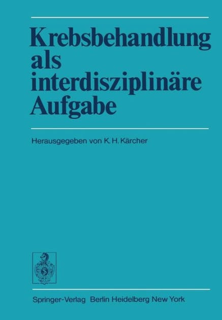 Krebsbehandlung als interdisziplin�re Aufgabe: Beitr�ge des Wiener Arbeitskreises f�r Geschwulstbehandlung