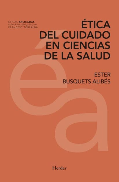 Etica del cuidado en ciencias de la salud