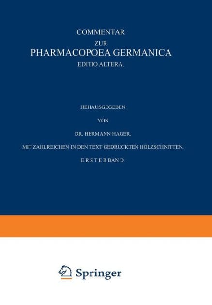 Commentar zur Pharmacopoea Germanica: Erster Band