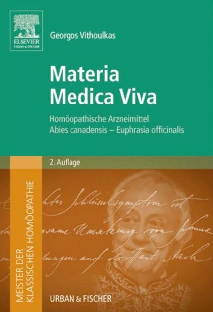 Meister der klassischen Homöopathie. Materia Medica Viva 2. A.: Homöopathische Arzneimittel Abies canadensis - Euphrasia officinalis