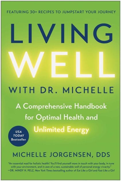 Living Well with Dr. Michelle: A Comprehensive Handbook for Optimal Health and Unlimited Energy