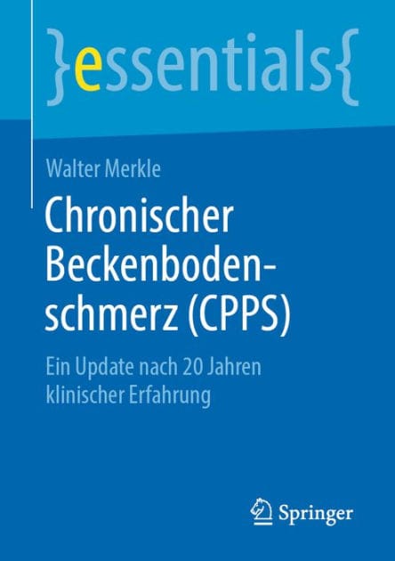 Chronischer Beckenbodenschmerz (CPPS): Ein Update nach 20 Jahren klinischer Erfahrung