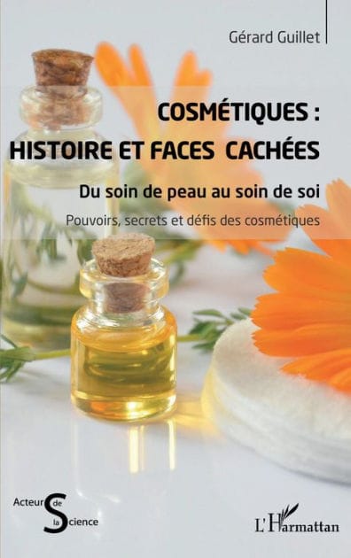 Cosmétiques : Histoire et faces cachées: Du soin de peau au soin de soi