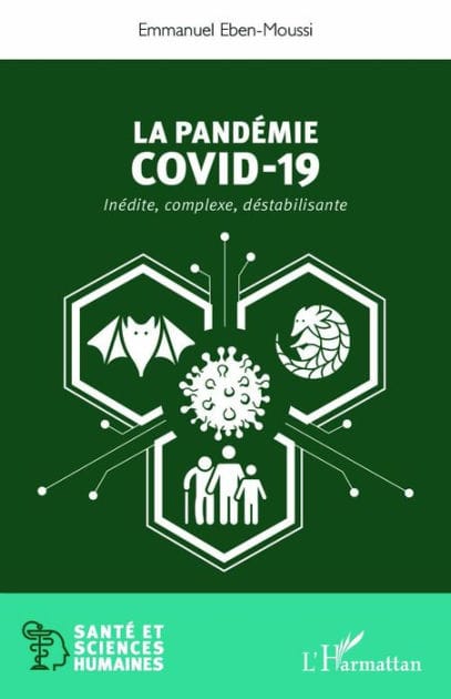 La pandemie Covid-19: Inédite, complexe, déstabilisante