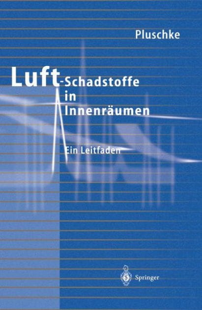 Luftschadstoffe in Innenr�umen: Ein Leitfaden