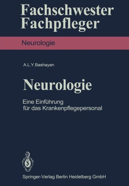 Neurologie: Eine Einf�hrung f�r das Krankenpflegepersonal