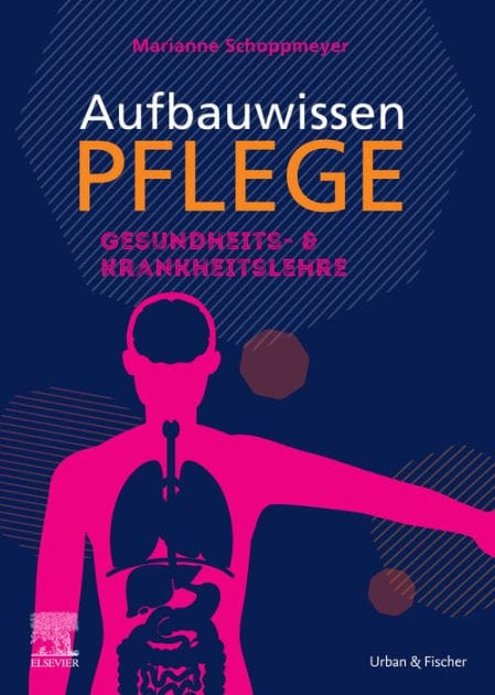 Aufbauwissen Pflege Gesundheits- und Krankheitslehre: für Pflege- und Gesundheitsfachberufe