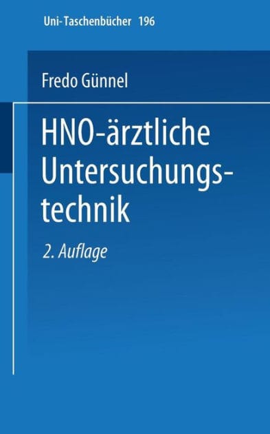 HNO-ärztliche Untersuchungstechnik: Ein Leitfaden für Studenten und praktische Ärzte