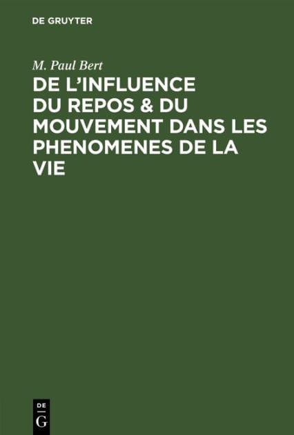De l'influence du repos & du mouvement dans les phenomenes de la vie: Observations sur le rôle joué