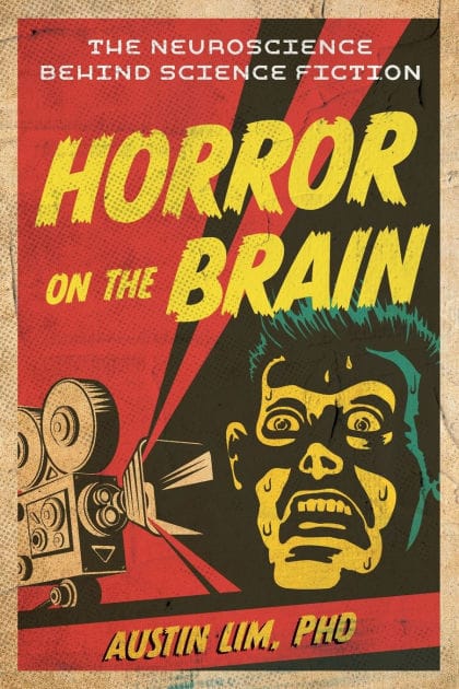 Horror on the Brain: The Neuroscience Behind Science Fiction
