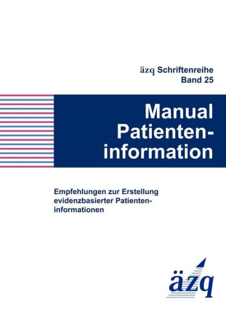 Manual Patienteninformation: Empfehlungen zur Erstellung evidenzbasierter Patienteninformationen