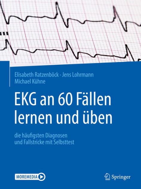 EKG an 60 F�llen lernen und �ben: die h�ufigsten Diagnosen und Fallstricke mit Selbsttest