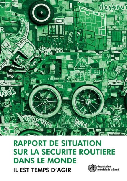 Rapport de situation sur la sécurité routière dans le monde: Il est temps d'agir